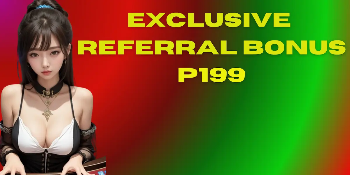 exclsuive referral bonus P199-03