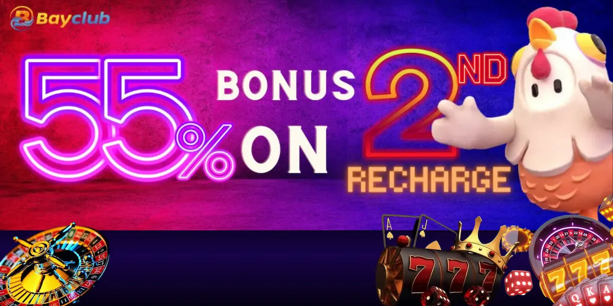 bay club-55% bonus 2nd recharge