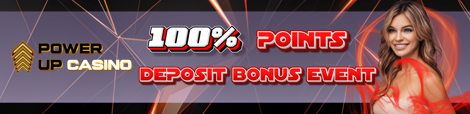 Power Up 100% Points Deposit Bonus Promotions