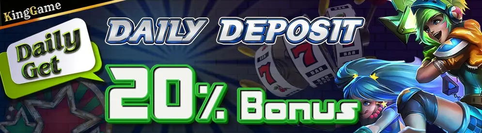 daily deosit get 20% bonus