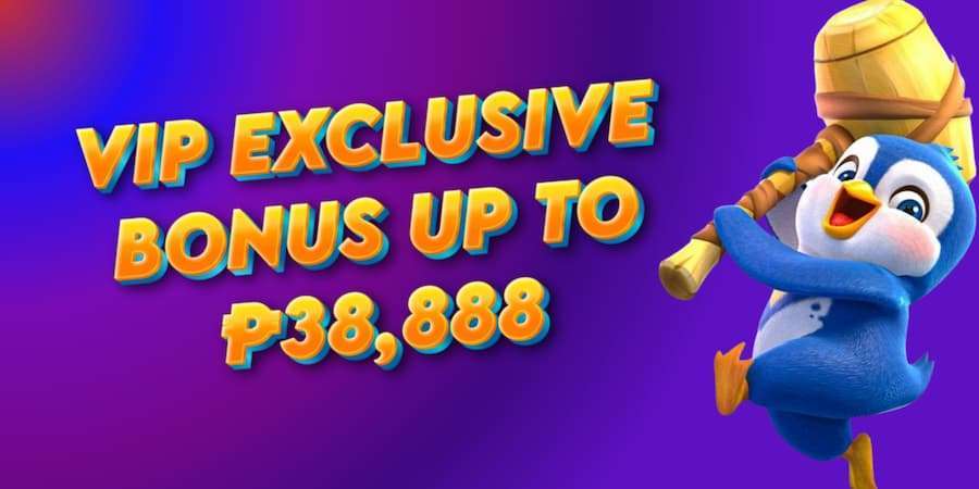 VIP EXCLUSIVE BONUS UP TO P38,888-SLo