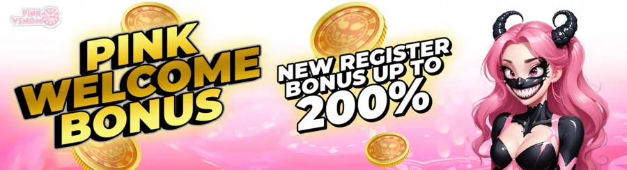 Pink Venom Casino Register - Welcome Bonus up to 200%