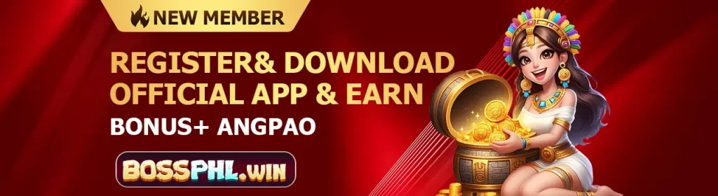 BOSSPHL CASINO REGISTER AND DOWNLOAD THE APP FREE ANGPAO UP TO P888 BONUS