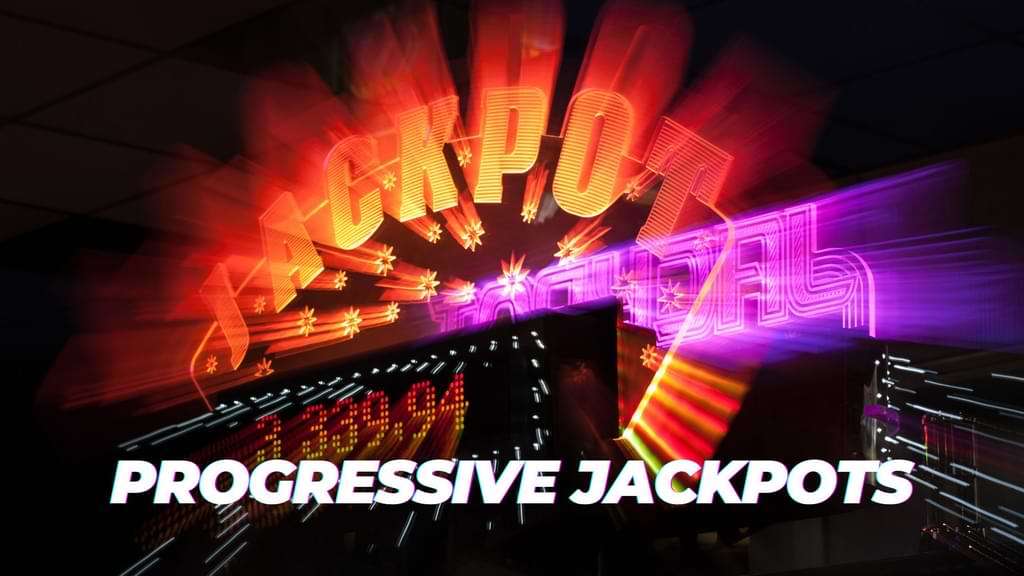 Progressive Jackpots