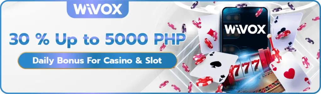 WiVox 30% up to 5000php Daily rewards