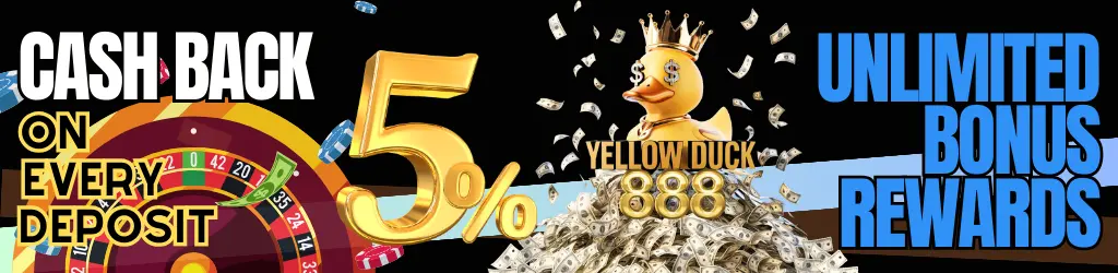 Yellow Duck888 App - Unlimited Bonus, Get 5% Cashback