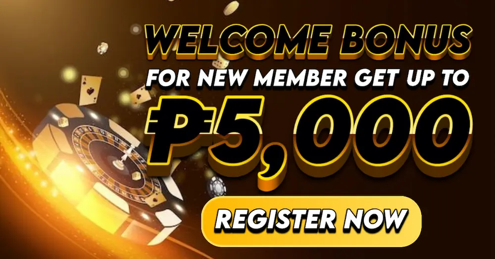 REGISTER WELCOME BONUS GET UP TO P5000