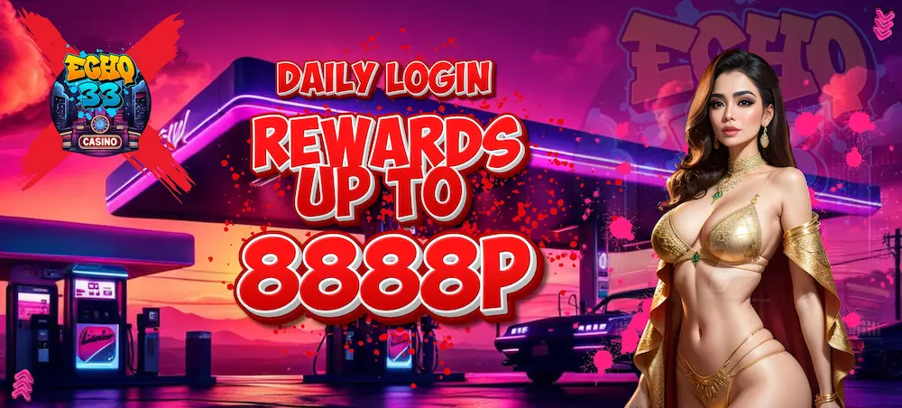 Echo33 Daily Login Rewards up to P8,888