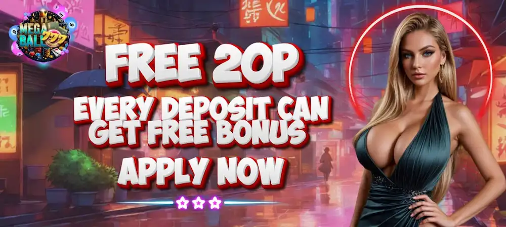 MEGABALL 777 FREE P20 ONN EVERY DEPOSIT