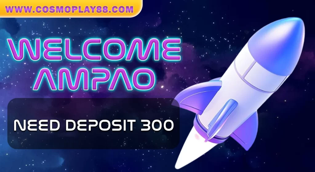 COSMOPLAY88 WELCOME AMPAO NEEDDEPOSIT 300 GET P88 BONUS