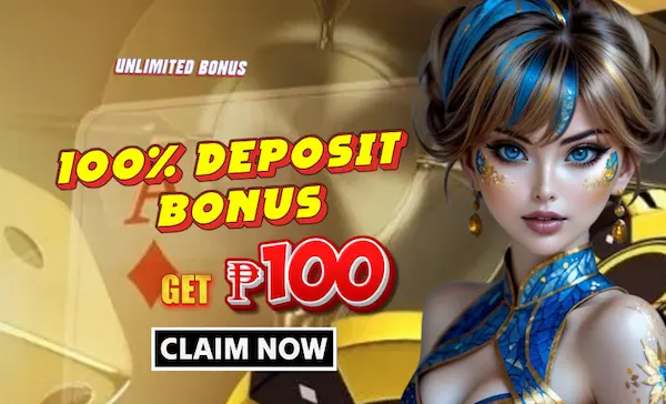 100% Deposit Bonus Get ₱100 - Claim Now