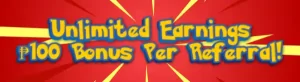 Unlimited Earnings 100 Bonus