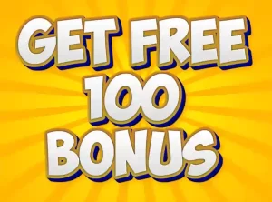 get free 100 bonus