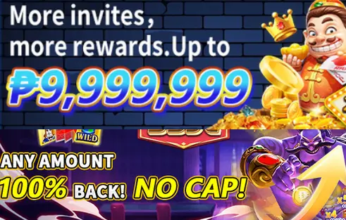more invites more rewards up to ₱9,999,999, any amount 100% back no cap